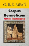 Corpus Hermeticum - Herm&eacute;sz Triszmegisztosz - G. R. S. Mead