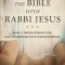 Reading the Bible with Rabbi Jesus: How a Jewish Perspective Can Transform Your Understanding
