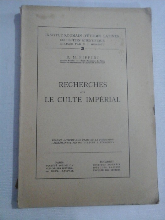 RECHERCHES SUR LE CULTE IMPERIAL - D. M. PIPPIDI