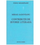 Fanus Bailesteanu - Mihail Sadoveanu - contributii de istorie