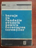 Baraje cu fundatie evazata pentru corectarea torentilor- R.Gaspar, V.Oprea, S.Ionescu, T.Anghel, T.Petrisor