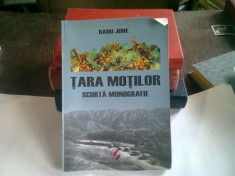 TARA MOTILOR. SCURTA MONOGRAFIE - RADU JUDE foto