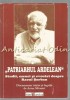 Patriarhul Ardelean - Artur Silvestri, Studii Raoul Sorban, Biografie, Editura Intermundus, Bucuresti, 2008, 160 pagini