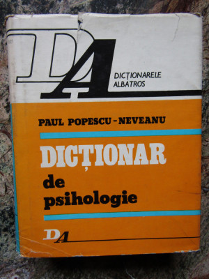 DICTIONAR DE PSIHOLOGIE-PAUL POPESCU NEVEANU foto