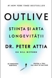 Outlive. stiinta si arta longevitatii - Lifestyle