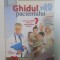 GHIDUL PACIENTULUI 2010 , CUM SA TE VINDECI INTR-UN SISTEM SANITAR BOLNAV