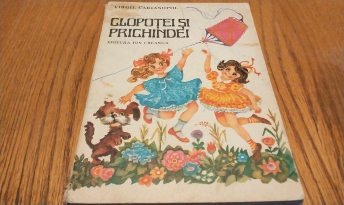 CLOPOTEI SI PRICHINDEI - Virgil Carianopol - O.Taralunga (ilustratii) -1977, 83p