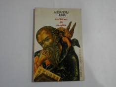 VORBIREA IN SOAPTA - Alexandru HORIA - cca. 50 pag. subliniate cu creionul - ed. Anastasia Bucuresti, 1995 foto