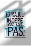 Unframed Motivational Canvas Poster - Digital Print - Curajul incepe cu un pas | A4 (21 x 29.7 cm)