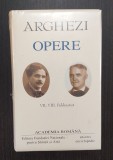 OPERE - VOL VII-VIII - PUBLICISTICA - TUDOR ARGHEZI - ACADEMIA ROMANA