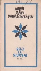 Bilci la Riureni - Proza foto