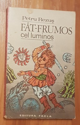 Fat-Frumos cel luminos de Petru Rezus foto