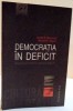 DEMOCRATIA IN DEFICIT , MOSTENIREA POLITICA A LORDULUI KEYNES , 2013 *PREZINTA SUBLINIERI IN TEXT