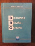 Dicționar rom&acirc;n-german - Mihai Anuței