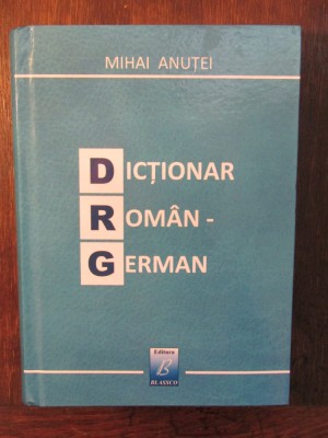 Dicționar rom&amp;acirc;n-german - Mihai Anuței foto