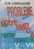 PROBLEME DE MATEMATICA PENTRU CLASELE V-VI-ILIE MIHALACHE