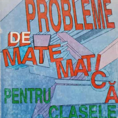 PROBLEME DE MATEMATICA PENTRU CLASELE V-VI-ILIE MIHALACHE