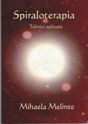 AS - MIHAELA MELINTE - SPIRALOTERAPIA, TEHNICI APLICATE foto
