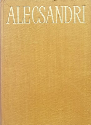Opere Vol. 1 Poezii - Vasile Alecsandri , D754 foto