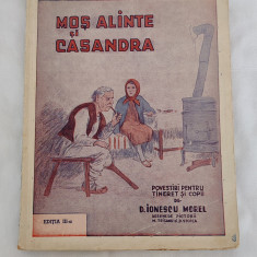 Moș Alinte și Casandra - D. Ionescu Morel (1941) ilustrații de Stoica și Teișanu