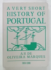 A VERY SHORT HISTORY OF PORTUGAL by A.H. DE OLIVEIRA MARQUES , 2023