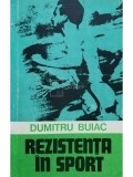 Dumitru Buiac - Rezistenta in sport (Editia: 1983)