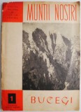 Bucegi (Muntii Nostri 1) (putin uzata)