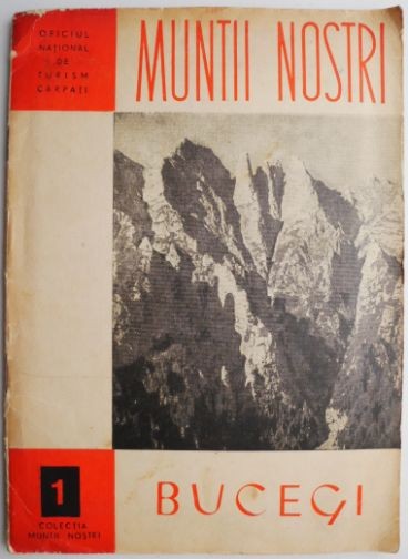 Bucegi (Muntii Nostri 1) (putin uzata)