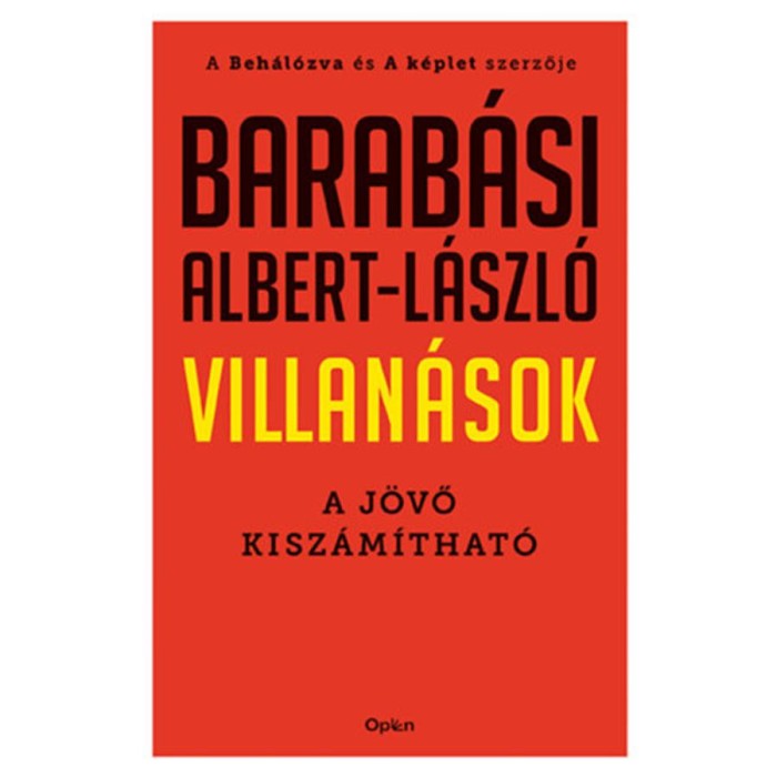 Villan&aacute;sok - A j&ouml;vő kisz&aacute;m&iacute;that&oacute; - Barab&aacute;si Albert-L&aacute;szl&oacute;