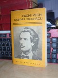 GH. BULGAR - PAGINI VECHI DESPRE EMINESCU , 1976 , DEDICATIE PENTRU EUGEN BARBU*