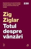 Cumpara ieftin Totul despre vanzari/Zig Ziglar, Curtea Veche Publishing