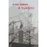 A bukfenc - Vida G&aacute;bor