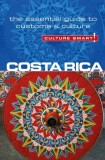 Culture Smart!: Costa Rica: The Essential Guide to Culture &amp; Customs