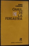 Cumpara ieftin GEORGE ALMOSNINO - OMUL DE LA FEREASTRA (VERSURI, editia princeps - 1982)