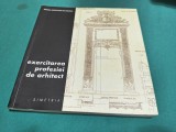 EXERCITAREA PROFESIEI DE ARHITECT * ORDINUL ARHITECȚILOR DIN ROM&Acirc;NIA * 2006 * 4 3 8