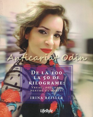 De La 100 La 50 De Kilograme - Irina Reisler