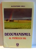 DEOUMANISMUL AL PATRULEA VAL de ALEXANDRU OBLU , 2011