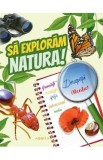 Sa exploram natura!