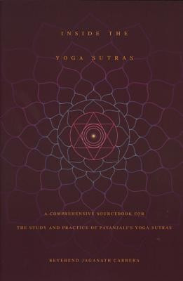 Inside the Yoga Sutras: A Comprehensive Sourcebook for the Study &amp;amp; Practice of Patanjali&amp;#039;s Yoga Sutras foto