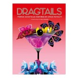 Dragtails Fierce Cocktails Inspired by Drag Royalty