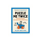 Puzzle Me Twice: 70 Simple Puzzles (Almost) Everyone Gets Wrong