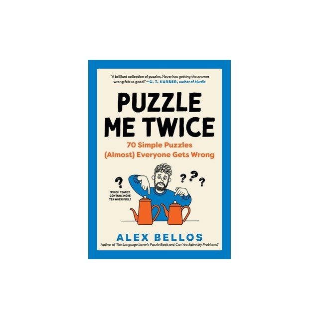 Puzzle Me Twice: 70 Simple Puzzles (Almost) Everyone Gets Wrong