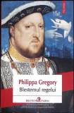 BLESTEMUL REGELUI-PHILIPPA GREGORY-359781