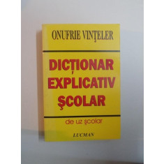 DICTIONAR EXPLICATIV SCOLAR de ONUFRIE VINTELER , 2006