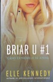 Elle Kennedy - Briar U #1. Cand extremele se atrag
