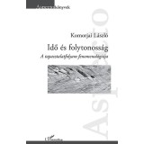 Idő &eacute;s folytonoss&aacute;g &ndash; A tapasztalatfolyam fenomenol&oacute;gi&aacute;ja - Komorjai L&aacute;szl&oacute;
