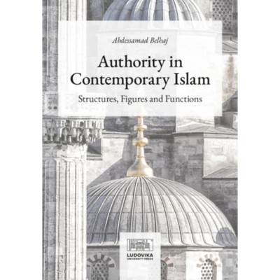 Authority in Contemporary Islam - Structures, Figures and Functions - Abdessamad Belhaj foto