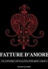 Fatture D&#039;Amore: Incantesimi e Rituali per Attrarre L&#039;Amato