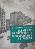 ELEMENTE DE CONSTRUCTIE SI GOSPODARIRE A STRAZILOR-B. ALEXANDRESCU, A. VLAD