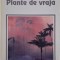 Plante de vraja (Hierobotanica) &ndash; Paul Stefanescu
